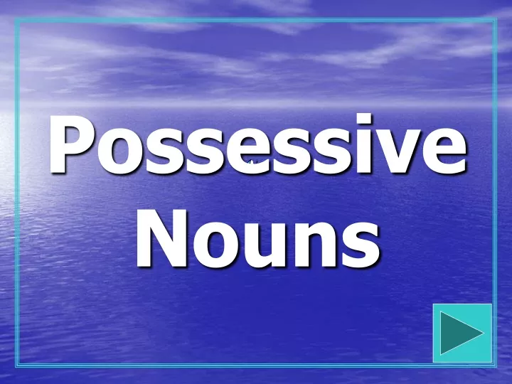 possessive nouns
