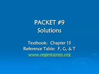 PACKET #9 Solutions Textbook:  Chapter 15 Reference Table:  F, G, &amp; T regentsprep