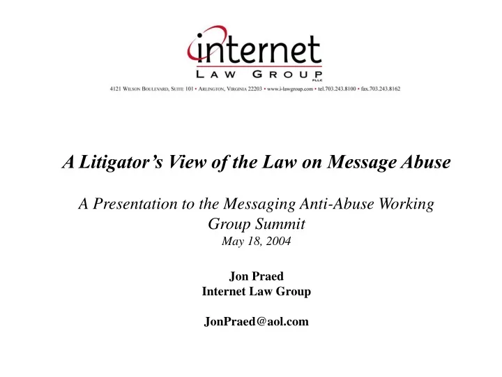 a litigator s view of the law on message abuse