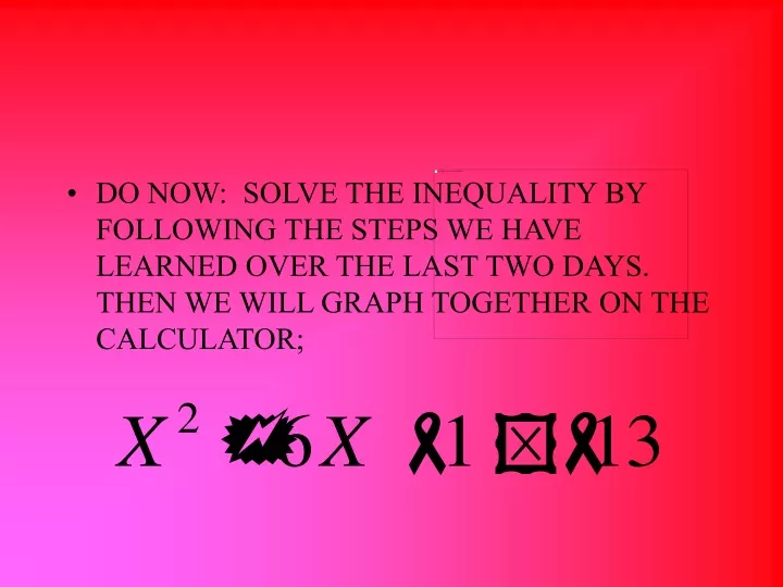 do now solve the inequality by following