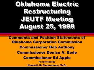 Oklahoma Electric Restructuring JEUTF Meeting August 25, 1999