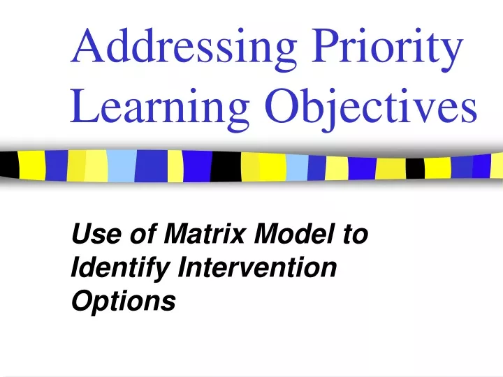 addressing priority learning objectives
