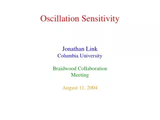 Oscillation Sensitivity