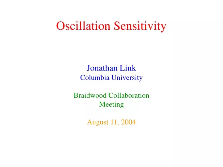 oscillation sensitivity