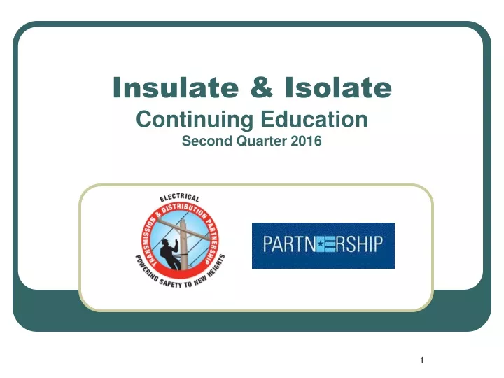 insulate isolate continuing education second quarter 2016