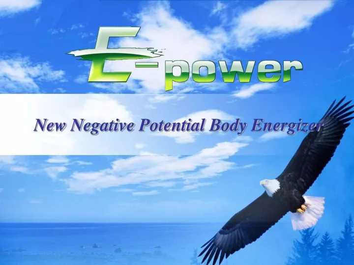 new negative potential body energizer