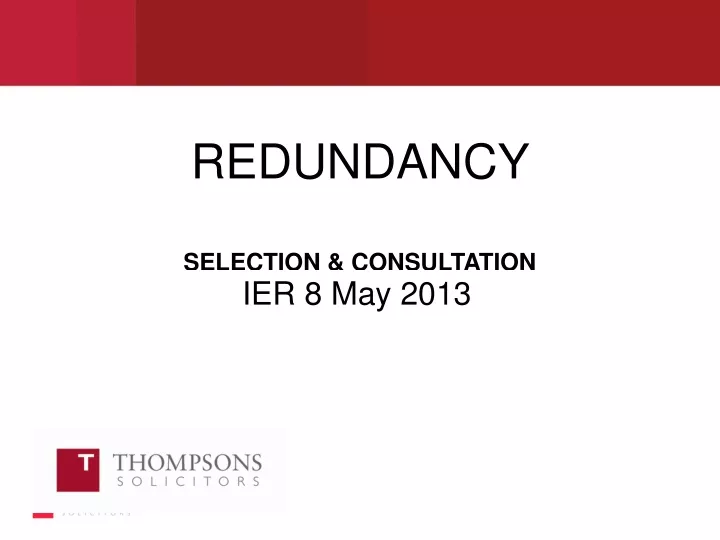 redundancy selection consultation ier 8 may 2013