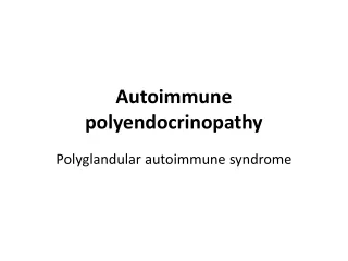 Autoimmune polyendocrinopathy