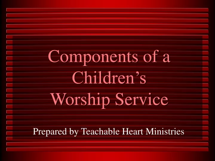 components of a children s worship service