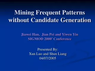 Presented By: Xun Luo and Shun Liang 04/07/2005