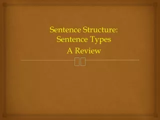 Sentence Structure: Sentence Types A Review