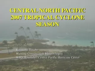 CENTRAL NORTH PACIFIC 2007 TROPICAL CYCLONE SEASON