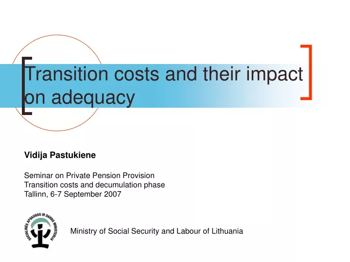 transition costs and their impact on adequacy