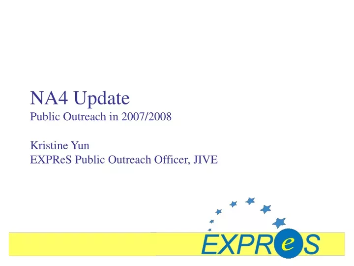na4 update public outreach in 2007 2008