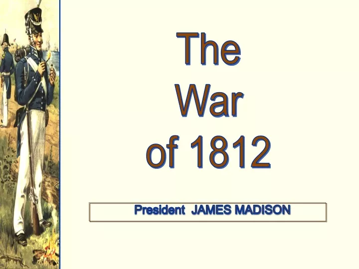 Ppt The War Of 1812 Powerpoint Presentation Free Download Id9548340 4911