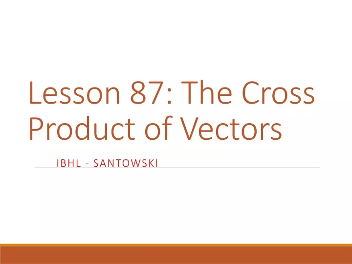 lesson 87 the cross product of vectors