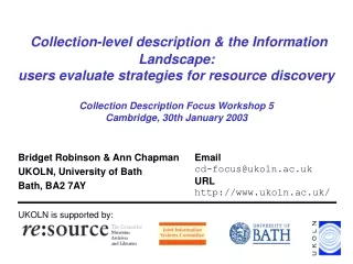 Bridget Robinson &amp; Ann Chapman UKOLN, University of Bath Bath, BA2 7AY