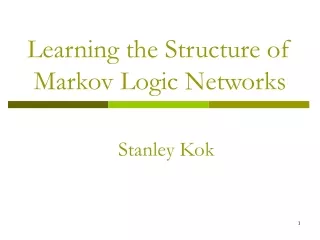 Learning the Structure of  Markov Logic Networks