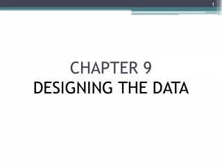 CHAPTER 9 DESIGNING THE DATA
