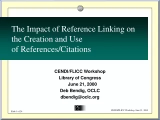 The Impact of Reference Linking on the Creation and Use  of References/Citations