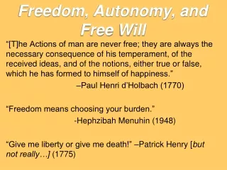 Freedom, Autonomy, and Free Will