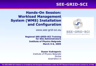 Hands-On Session: Workload Management System (WMS) Installation and Configuration