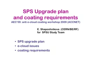 SPS Upgrade plan and coating requirements AEC’09: anti e-cloud coating workshop 2009 (ACCNET)