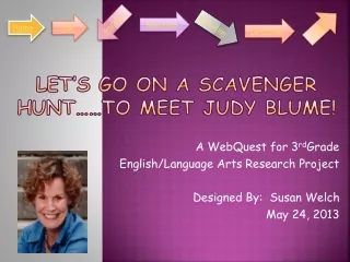Let’s go on a Scavenger hunt……to Meet Judy  Blume !