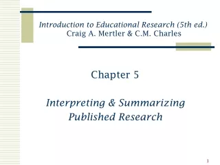 Chapter 5 Interpreting &amp; Summarizing Published Research