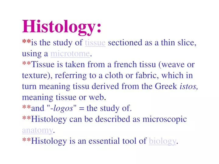 histology is the study of tissue sectioned