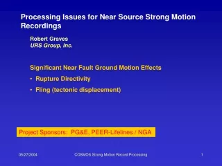 Processing Issues for Near Source Strong Motion Recordings