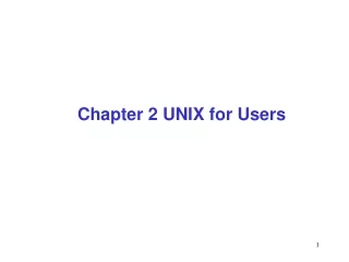 Chapter 2 UNIX for Users