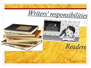 Writers' responsibilities ? Readers