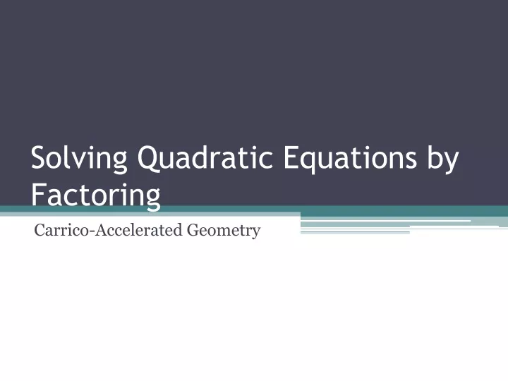solving quadratic equations by factoring