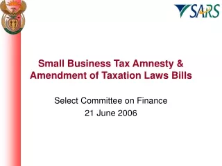 Small Business Tax Amnesty &amp; Amendment of Taxation Laws Bills