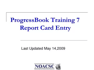 ProgressBook Training 7 	Report Card Entry