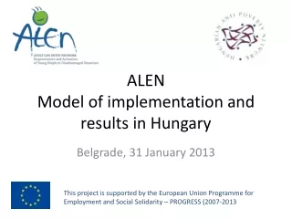 ALEN Model of implementation and results in Hungary