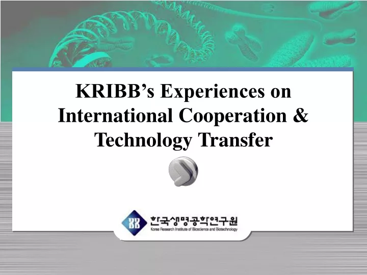 kribb s experiences on international cooperation technology transfer
