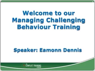 Welcome to our  Managing Challenging Behaviour Training