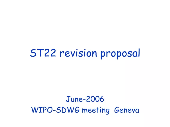 st22 revision proposal