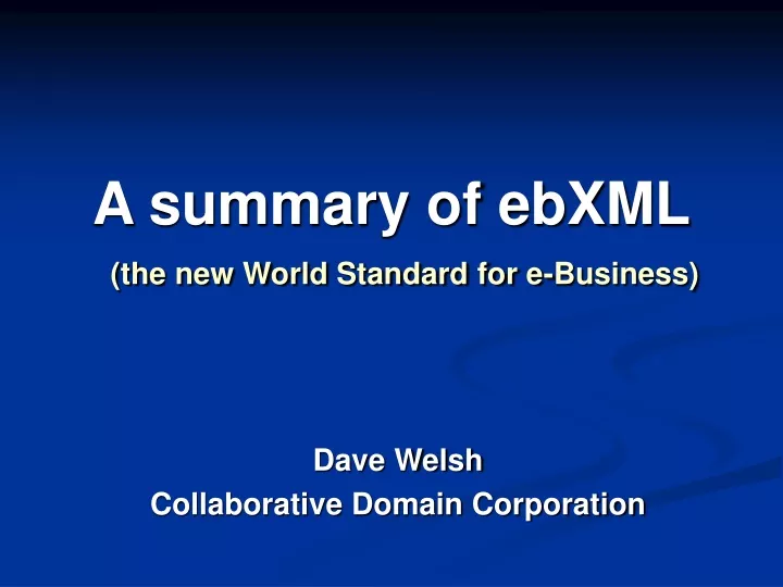 a summary of ebxml the new world standard for e business