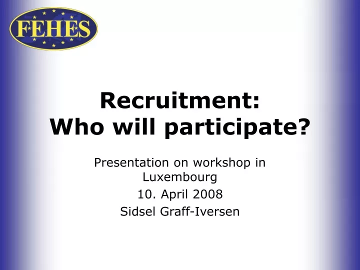 recruitment who will participate