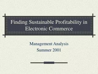 Finding Sustainable Profitability in Electronic Commerce