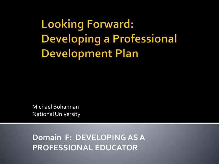 michael bohannan national university domain f developing as a professional educator