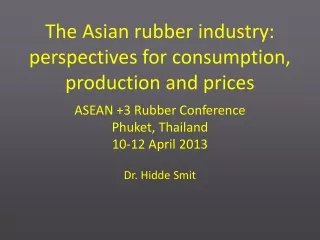 The Asian rubber industry: perspectives for consumption, production and prices