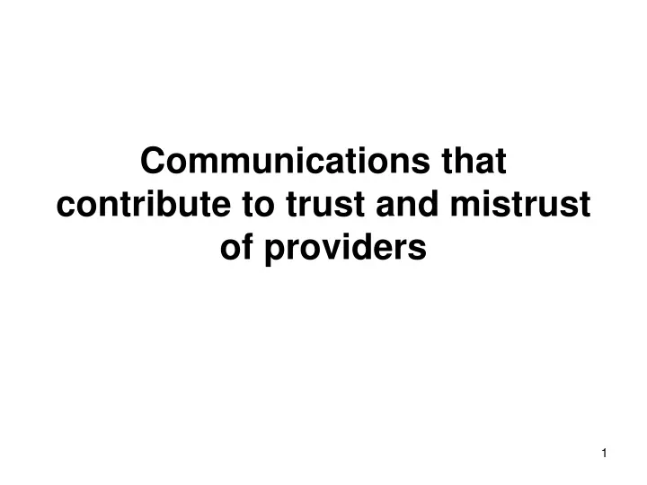 communications that contribute to trust and mistrust of providers