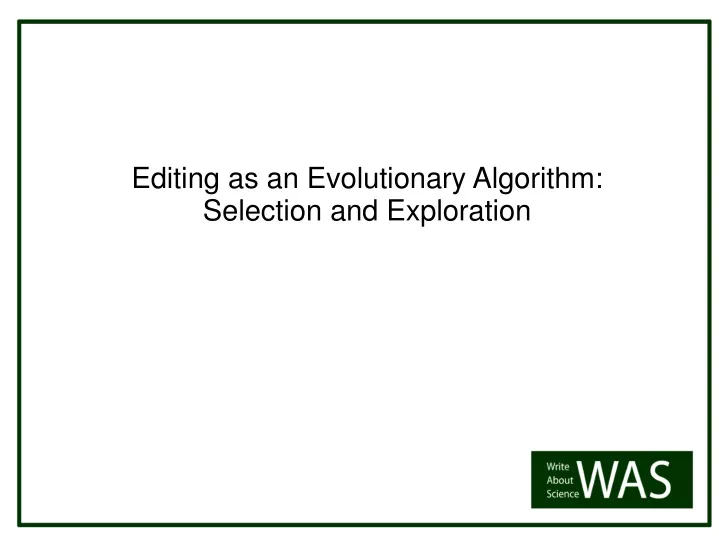 editing as an evolutionary algorithm selection