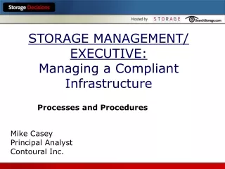 STORAGE MANAGEMENT/ EXECUTIVE: Managing a Compliant Infrastructure