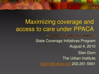 Maximizing coverage and access to care under PPACA
