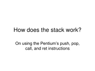 How does the stack work?